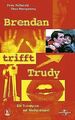 Brendan trifft Trudy | DVD | Zustand akzeptabel