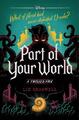 Liz Braswell Part of Your World-A Twisted Tale (Gebundene Ausgabe) Twisted Tale