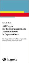 365 Fragen für die lösungsorientierte Kommunikation in Organisationen Lara  ...