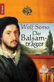 Der Balsamträger von Serno, Wolf | Buch | Zustand akzeptabel