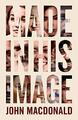 Made in His Image - MacDonald, John