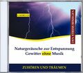 Naturgeräusche zur Entspannung - Gewitter ohne Musik - EAN 4280000149138