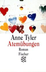 Atemübungen: Roman (Fischer Taschenbücher) Tyler, Anne und Reinhard Kaiser: