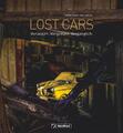 Lost Cars | Verlassen. Vergessen. Vergänglich. | Uwe Sülflohn (u. a.) | Buch