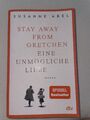 Stay away from Gretchen: Eine unmögliche Liebe – Roman| Zustand Gut