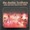 The Doobie Brothers – What Were Once Vices Are Now Habits - Germany 74  GATEFOLD