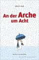 An der Arche um Acht Hub, Ulrich und Jörg Mühle: