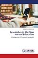 Researches in the New Normal Education | Dorarose Madrona | Taschenbuch | 2024