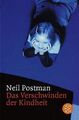 Das Verschwinden der Kindheit von Postman, Neil | Buch | Zustand gut