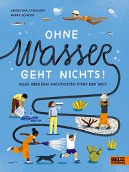 Ohne Wasser geht nichts! | Alles über den wichtigsten Stoff der Welt | Steinlein