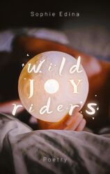 Wild Joy Riders | Sophie Edina | Poetry | Taschenbuch | wild world words | 2024