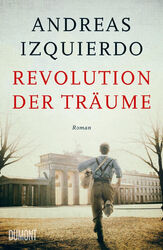 Revolution der Träume: Roman von Andreas Izquierdo - NEUWERTIG !!!!!!!!!!!!!!!