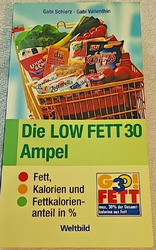 BÜCHER : " DIE LOW FETT 30 AMPEL " Fett, Kalorien, Fettkalorienanteil in % (138)