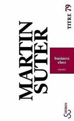 Business Class von Suter, Martin | Buch | Zustand gutGeld sparen und nachhaltig shoppen!