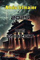 Alois Irlmaier - 2025 Die Endzeit Hardcoverbuch NEU