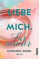 Liebe mich. Für immer: Roman (Finde-mich-Reihe, Ban... | Buch | Zustand sehr gut