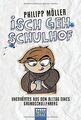 Isch geh Schulhof: Unerhörtes aus dem Alltag eines Grund... | Buch | Zustand gut