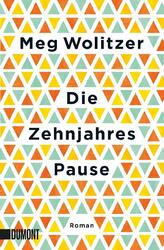 Meg Wolitzer | Die Zehnjahrespause | Taschenbuch | Deutsch (2020) | Roman