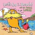 Let's Go to the Beach! With Dr. Seuss's Lorax by Todd Tarpley (Englisch) Board Bo