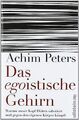 Das egoistische Gehirn: Warum unser Kopf Diäten sabotier... | Buch | Zustand gut