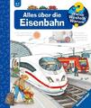 Patricia Mennen | Wieso? Weshalb? Warum?, Band 8: Alles über die Eisenbahn