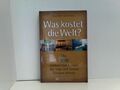 Was kostet die Welt?: Die 100 exklusivsten Reisen, die man sich leisten können m