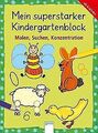 Mein superstarker Kindergartenblock. Malen, Suche... | Buch | Zustand akzeptabel