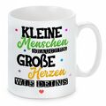 Herzbotschaft® Tasse mit Motiv: Kleine Menschen brauchen große Herzen wie deins