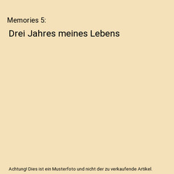 Memories 5: Drei Jahres meines Lebens, William Morris