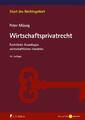 Müssig, Wirtschaftsprivatrecht: Rechtliche Grundlagen wirtschaftlichen Hand