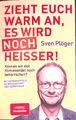 Zieht euch warm an, es wird noch heißer! | Sven Plöger | 2023 | deutsch