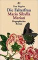 Die Falterfrau : Maria Sibylla Merian ; biographischer Roman. dtv ; 20256 Kepple