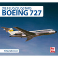 Boeing 727. Die Flugzeugstars. Wolfgang Borgmann