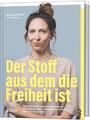 Der Stoff, aus dem die Freiheit ist Nathalie Schaller