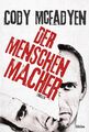 Der Menschenmacher | Cody McFadyen | Deutsch | Taschenbuch | 605 S. | 2012