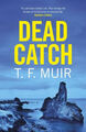 Dead Catch Taschenbuch T. F.