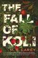 M R Carey The Fall of Koli (Taschenbuch) Rampart Trilogy (US IMPORT)