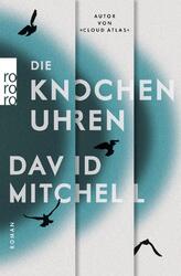 Die Knochenuhren | David Mitchell | 2017 | deutsch | The Bone Clocks