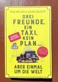 Drei Freunde, ein Taxi, kein Plan ..., von Johno Ellison und Paul Archer (2019,