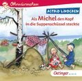 Als Michel den Kopf in die Suppenschüssel steckte Astrid Lindgren (u. a.) CD