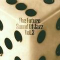 Future Sounds of Jazz Vol.3 von Various | CD | Zustand gut