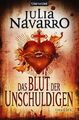 Das Blut der Unschuldigen: Thriller Thriller Navarro, Julia und K. Schatzhauser: