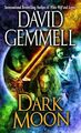 Dark Moon, Gemmell, David