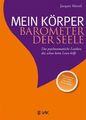 Mein Körper - Barometer der Seele Das psychosomatische Lexikon, das schon beim L