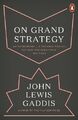 John Lewis Gaddis On Grand Strategy (Taschenbuch)