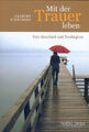 Herbert Scheuring | Mit der Trauer leben | Taschenbuch | Deutsch (2007) | 288 S.