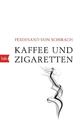 Kaffee und Zigaretten | Ferdinand von Schirach | 2020 | deutsch