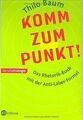 Komm zum Punkt!: Das Rhetorik-Buch mit der Anti-Lab... | Buch | Zustand sehr gut