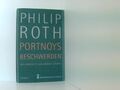 Portnoys Beschwerden Philip Roth. Aus dem Amerikan. von Werner Schmitz Philip Ro