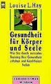 Gesundheit für Körper und Seele von Hay, Louise L. | Buch | Zustand gut